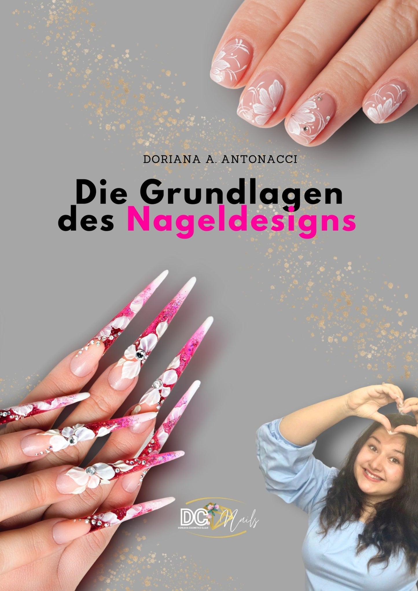 BUCH: Die Grundlagen des Nageldesign - von Doriana A. Antonacci - Doriana Cosmetics GmbH