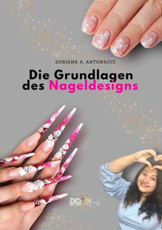 BUCH: Die Grundlagen des Nageldesign - von Doriana A. Antonacci - Doriana Cosmetics GmbH